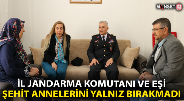 İl Jandarma Komutanı Ali Yıldız Ve Eşi, Şehit Annelerini Yalnız Bırakmadı