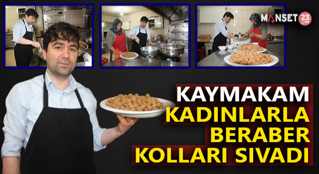 Kaymakam Türk Mutfağı Haftasında Kolları Sıvadı, Kadınlarla Birlikte Mutfağa Girdi