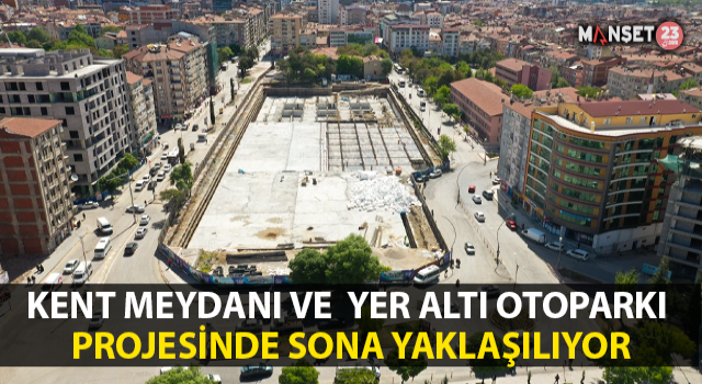 Kent Meydanı Ve Yer Altı Otoparkı Projesinde Sona Doğru