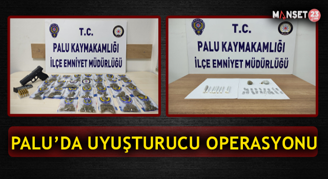 Palu’da Uyuşturucu Operasyonu