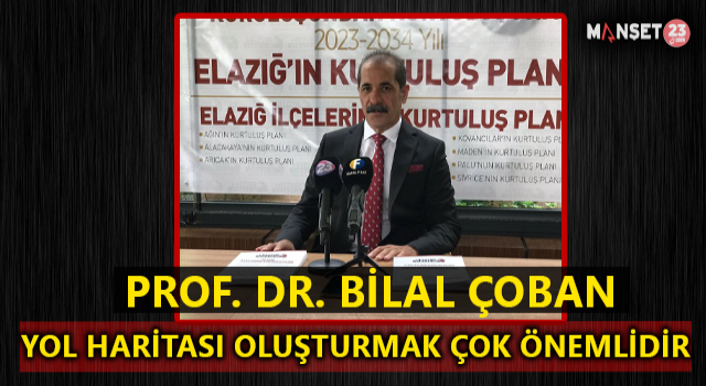 Prof. Dr. Bilal Çoban: “Yol Haritası Oluşturmak Önemlidir”