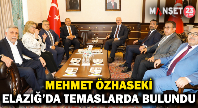AK Parti Genel Başkan Yardımcısı Özhaseki Elazığ'da Temaslarda Bulundu