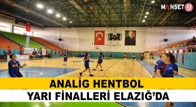 Analig Hentbol Yarı Finalleri Elazığ’da