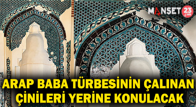 Arap Baba Mescidinin Çalınan Çiniler Yerine Konulacak