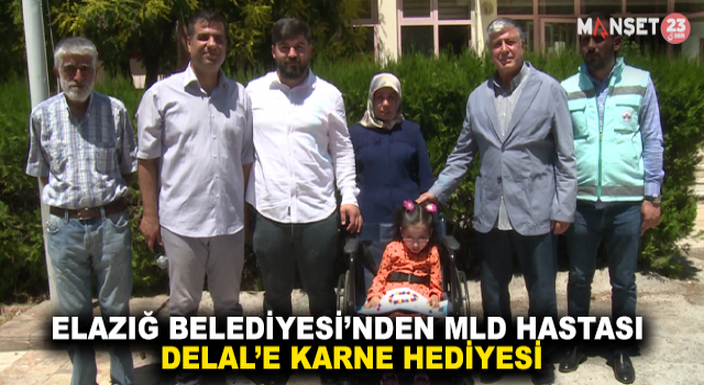 Elazığ Belediyesi’nden ‘MLD Hastalığı’ Olan Delal’e Karne Hediyesi