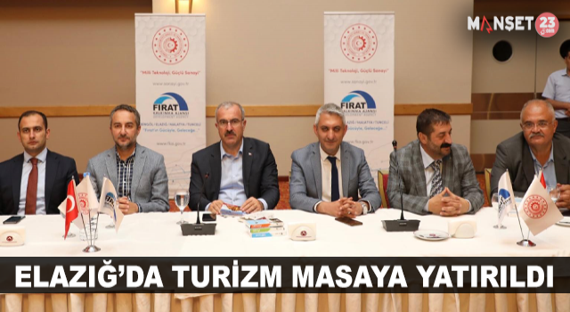 Elazığ’da Turizm Masaya Yatırıldı