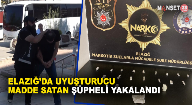 Elazığ’da Uyuşturucu Madde Satan Şüpheli Yakalandı
