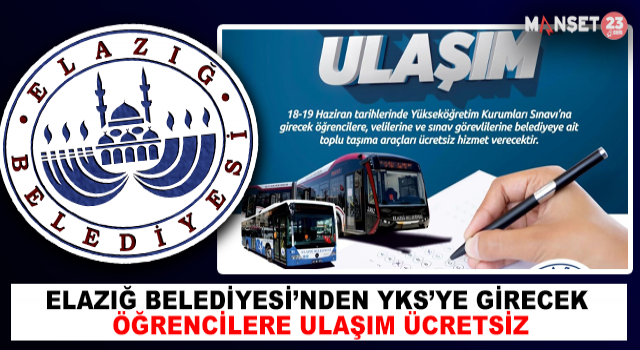 Elazığ’da YKS'ye Girecek Öğrencilere Ücretsiz Ulaşım Hizmeti