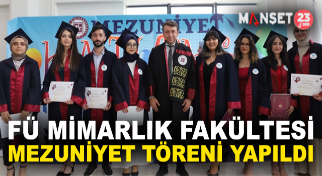 Fırat Üniversitesi Mimarlık Fakültesi Mezuniyet Töreni Yapıldı