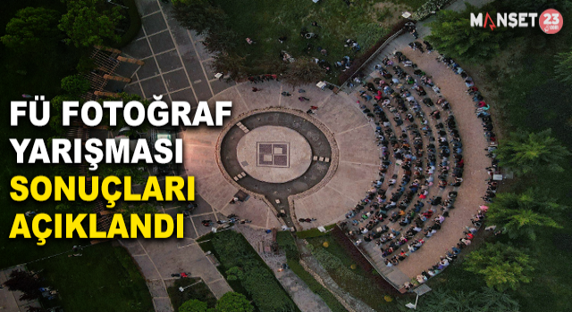 FÜ Fotoğraf Yarışmasının Sonuçları Açıklandı