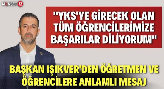 MHP Elazığ İl Başkanı Işıkver'den Öğrencilere Mesaj