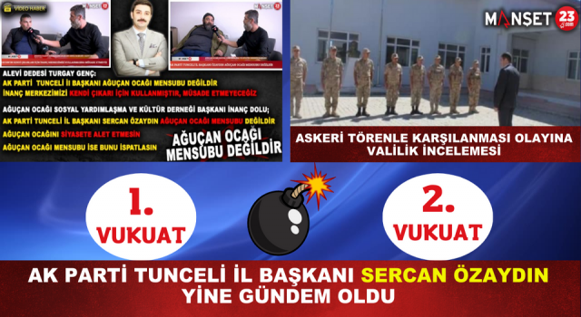 Ak Parti Tunceli İl Başkanı Sercan Özaydın'ın Vukuatları Bitmek Bilmiyor