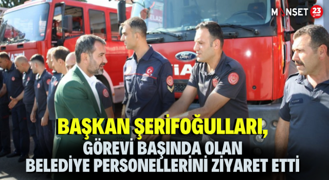 Başkan Şerifoğulları, Görevi Başında Olan Belediye Personellerini Ziyaret Etti