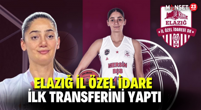 Elazığ İl Özel İdare İlk Transferini Yaptı