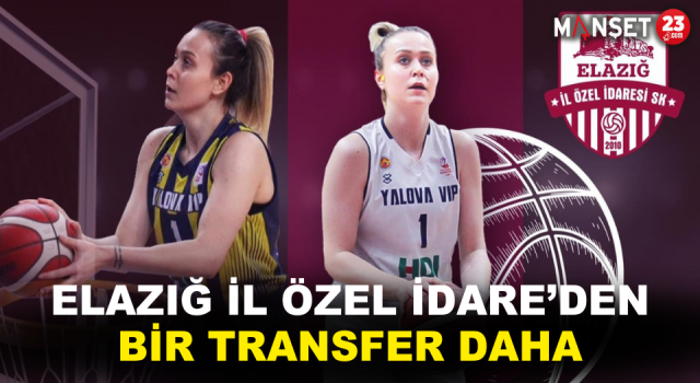 Elazığ İl Özel İdare’den Bir Transfer Daha