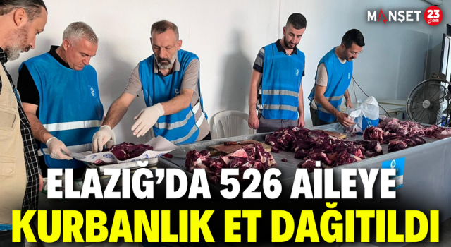 Elazığ’da 526 Aileye Kurbanlık Et Dağıtıldı