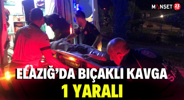 Elazığ’da Bıçaklı Kavga: 1 Yaralı