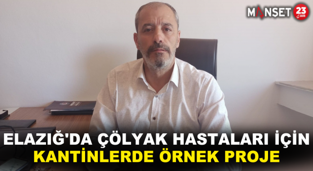 Elazığ'da Çölyak Hastaları İçin Kantinlerde Örnek Proje