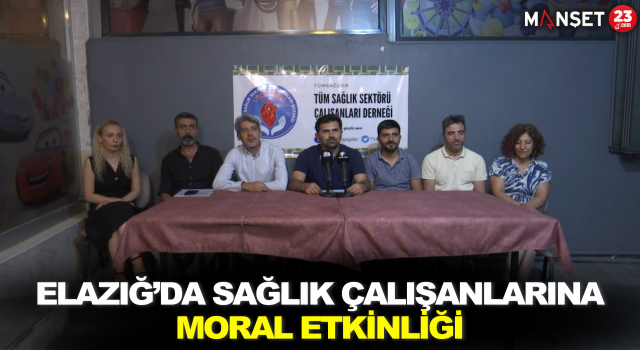 Elazığ’da Sağlık Çalışanlarına Moral Etkinliği