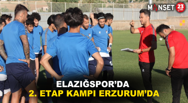Elazığspor’da 2. Etap Kampı Erzurum’da