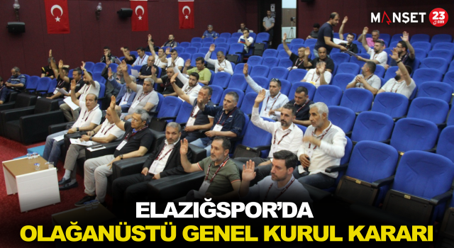 Elazığspor’da Olağanüstü Genel Kurul Kararı