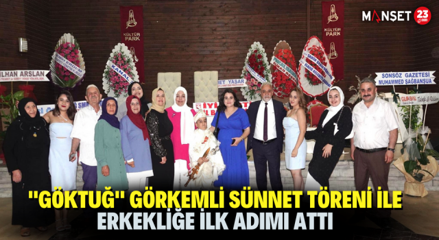 Göktuğ Görkemli Sünnet Töreni İle Erkekliğe İlk Adımı Attı
