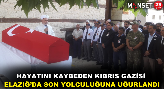 Hayatını Kaybeden Kıbrıs Gazisi Elazığ’da Son Yolculuğuna Uğurlandı