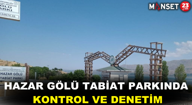 Hazar Gölü Tabiat Parkında Kontrol ve Denetim