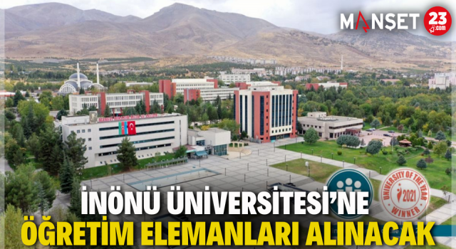 İnönü Üniversitesi’ne Öğretim Elemanları Alınacak