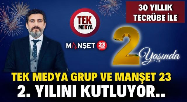 Manşet 23 ve Tek Medya Grup ve 2. Yıllını Kutluyor
