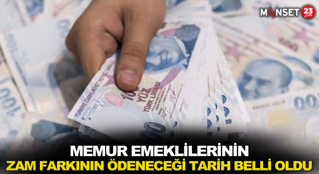 Memur Emeklilerinin Zam Farkının Ödeneceği Tarih Belli Oldu