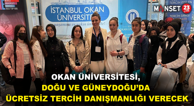 Okan Üniversitesi, Doğu ve Güneydoğu’da Ücretsiz Tercih Danışmanlığı Verecek