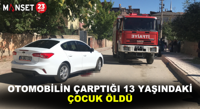 Otomobilin Çarptığı 13 Yaşındaki Çocuk Öldü