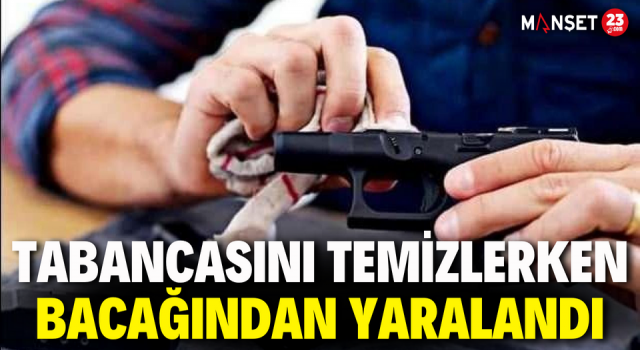 Tabancasını Temizlerken Bacağından Yaralandı