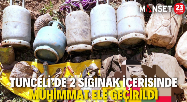 Tunceli’de 2 Sığınak İçerisinde Mühimmat Ele Geçirildi