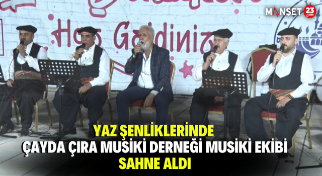 Yaz Şenliklerinde Çayda Çıra Musiki Derneği Musiki Ekibi Sahne Aldı