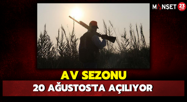 Av Sezonu 20 Ağustos'ta Açılıyor