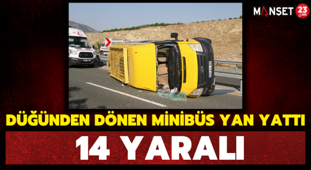 Düğünden Dönen Minibüs Yan Yattı: 14 Yaralı