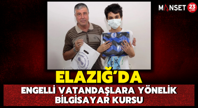 Elazığ’da Engelli Vatandaşlara Yönelik Bilgisayar Kursu