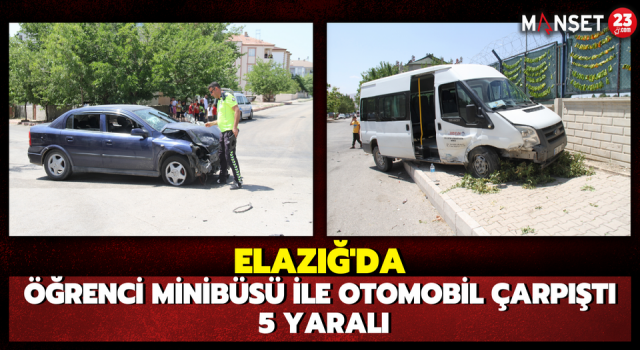 Elazığ’da Öğrenci Minibüsü İle Otomobil Çarpıştı: 5 Yaralı