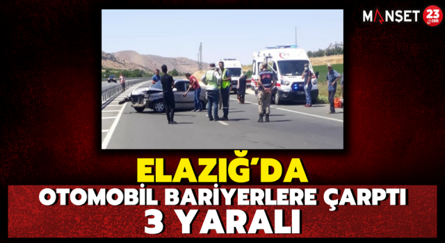 Elazığ’da Otomobil Bariyerlere Çarptı: 3 Yaralı