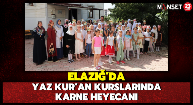 Elazığ’da Yaz Kur’an Kurslarında Karne Heyecanı