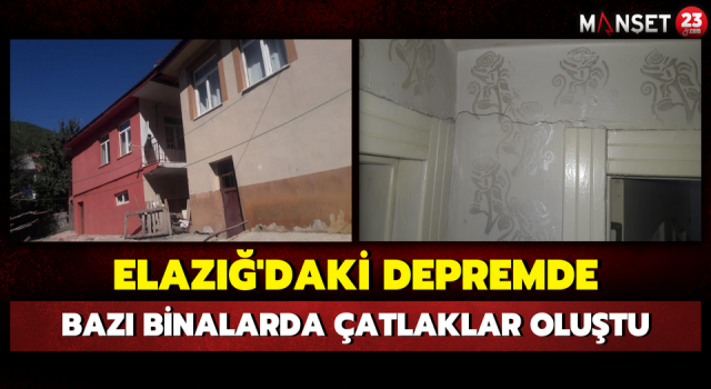Elazığ'daki Depremde Bazı Binalarda Çatlaklar Oluştu