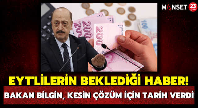 EYT'lilerin Beklediği Haber! Bakan Bilgin, Kesin Çözüm İçin Tarih Verdi