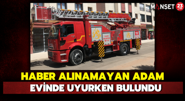 Haber Alınamayan Adam Evinde Uyurken Bulundu