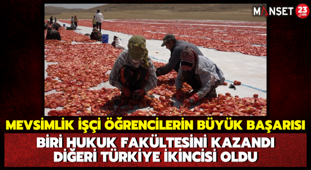 Mevsimlik İşçi Öğrencilerin Büyük Başarısı: Biri Hukuk Fakültesini Kazandı, Diğeri Türkiye İkincisi Oldu