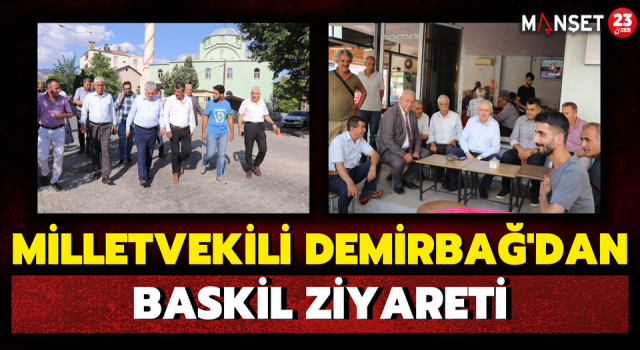 Milletvekili Demirbağ’dan Baskil Ziyareti