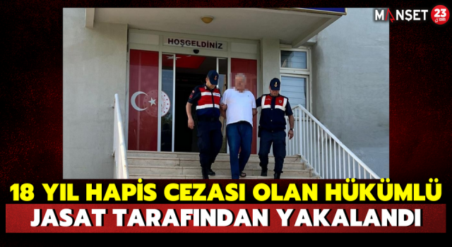 18 Yıl Hapis Cezası Olan Hükümlü JASAT Tarafından Yakalandı