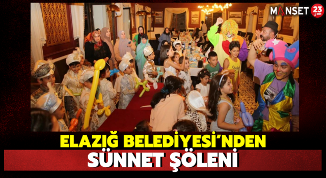 Elazığ Belediyesi'nden Sünnet Şöleni