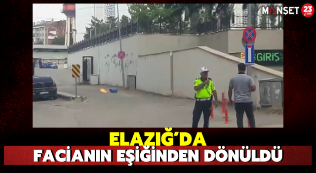 Elazığ’da Facianın Eşiğinden Dönüldü
